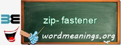 WordMeaning blackboard for zip-fastener